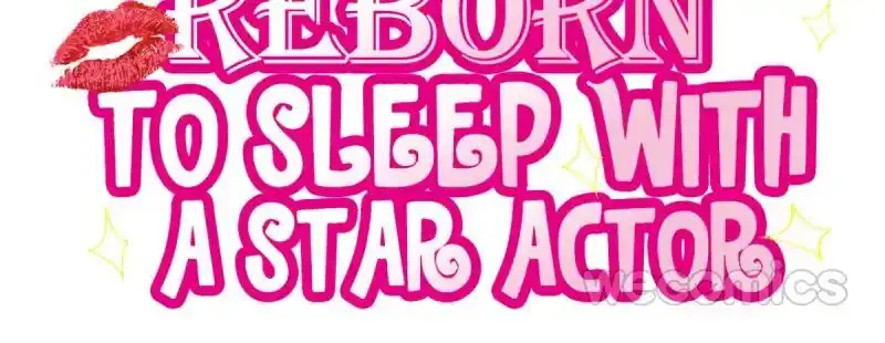 Reborn to Sleep With A Star Actor Chapter 5 2